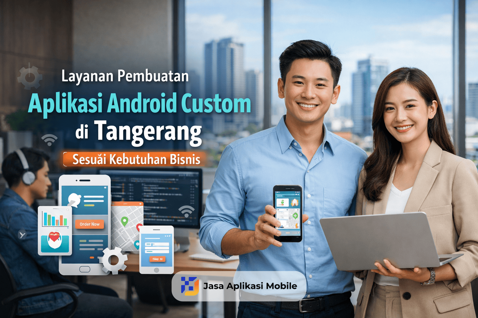 Layanan Pembuatan Aplikasi Android Custom di Tangerang Sesuai Kebutuhan Bisnis